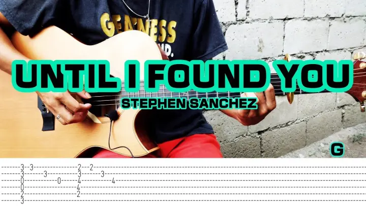 Until I found you - Stephen Sanchez (Fingerstyle Cover) tabs + chords + lyrics