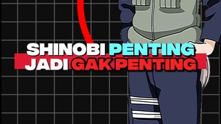 SHINOBI PENTING JADI GAK PENTING