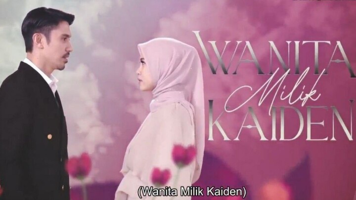 Wanita Milik Kaiden- Eps. 2