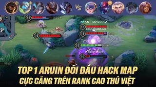 TẤT CẢ CHÚNG TA ĐÃ BỊ HACK MAP LỪA TRONG TRẬN ĐẤU CỰC HAY CỦA TOP 1 ARUIN TRÊN RANK CAO THỦ VIỆT