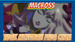 Macross|【AMV】Tidak menyerah pada cinta