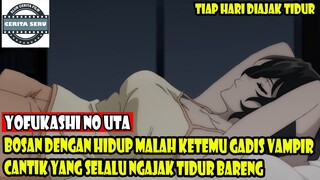 BOSAN DENGAN HIDUP MALAH KETEMU GADIS VAMPIRE CANTIK YANG SELALU NGAJAK TIDUR BARENG - ALUR CERITA