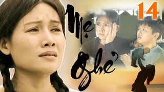 PHIM BỘ VIỆT NAM 2023 | MẸ GHẺ - Tập 14 | PHIM TÂM LÝ XÃ HỘI VIỆT NAM ĐẶC SẮC NHẤT 2023