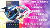 GUSION HIGHLIGHT  | BALMOND SAMA ESME KETAR KETIR PASTI