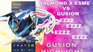 GUSION HIGHLIGHT  | BALMOND SAMA ESME KETAR KETIR PASTI