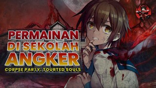 TERJEBAK DI SEKOLAH ANGKER - CORPSE PARTY