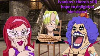 Ivan Can Her Friend Kidnapped Sanji To Become Gay 🥰🥰🥰
