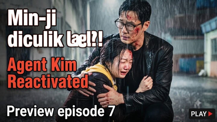 Agent Kim Reactivated Preview episode 7 (2026)