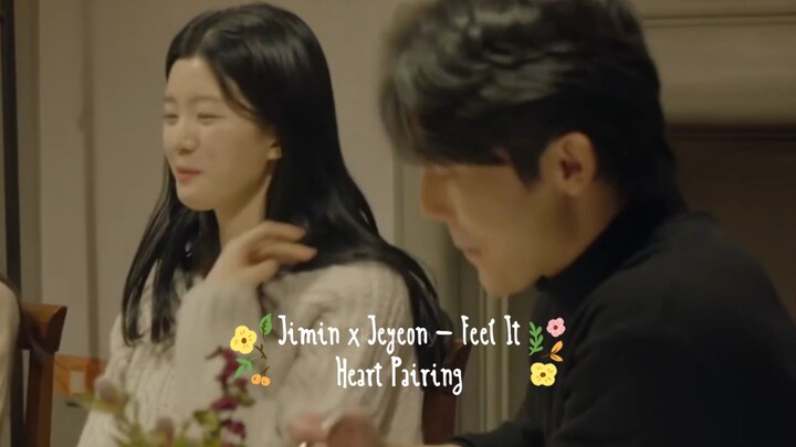 Heart Pairing | Jimin x Jeyeon - Feel It [FMV]