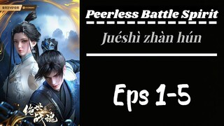 Peerless Battle Spirit Eps 1-5 Sub indo