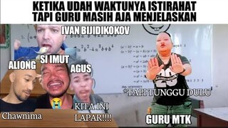 Ketika Udah Jam Istirahat Tapi Guru Masih Aja Menjelaskan...(Tapi Tunggu Dulu)