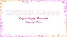 [Veira] Kawaiku Naritai 可愛くなりたい Honeyworks Cover (Short Version)