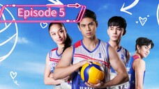 Love At First Spike | Ep 5 | Eng sub