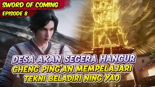 DESA AKAN SEGERA DI HANCURKAN OLEH ALIANSI SEKTE BESAR | SWORD OF COMING | EPS 8