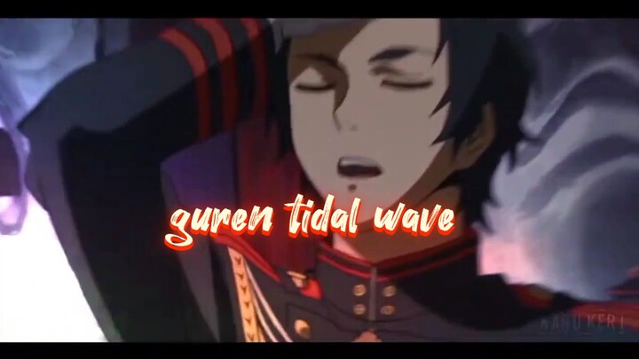 Guren .  Tidal Wave.