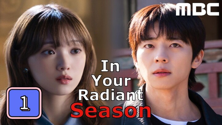 In Your Radiant Season Full Episode 1
