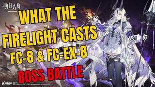 FC-8 & FC-EX-8 Boss Battle What The Firelight Casts Arknights