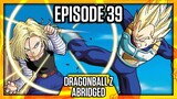 Dragon Ball Z Abridged Episode 39 (TeamFourStar)