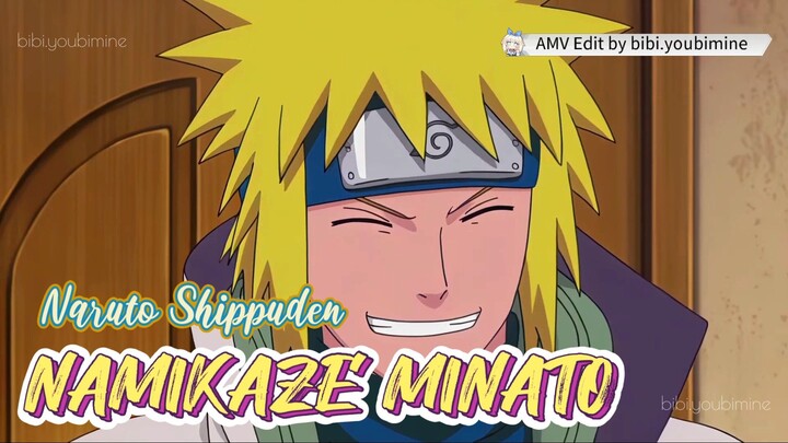 NARUTO - NAMIKAZE MINATO [AMV]