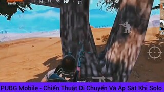 Chiến thuật di chuyển và áp sát khi solo #gameholic