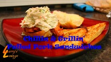 Chillin' n' Grillin' - Pulled Pork Sandwiches!