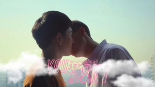 Official Pilot จุดหมายคือท้องฟ้า You’re My Sky The Series