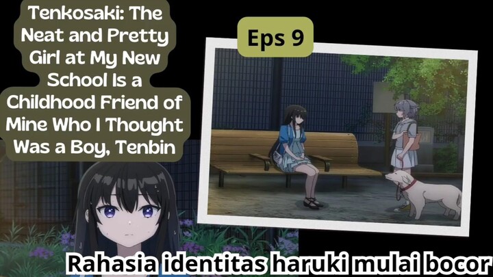 Tenkosaki tenbin episode 9 - rahasia identitas haruki mulai terbongkar, bagaimana kelanjutan nya