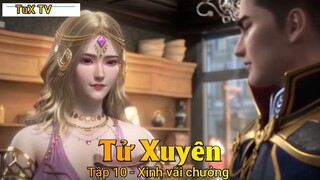 Tử Xuyên Tập 10 - Xinh vãi chưởng