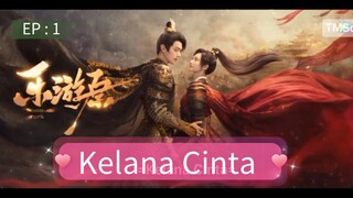 🇨🇳 KELANA CINTA 💘 2023 EP : 1