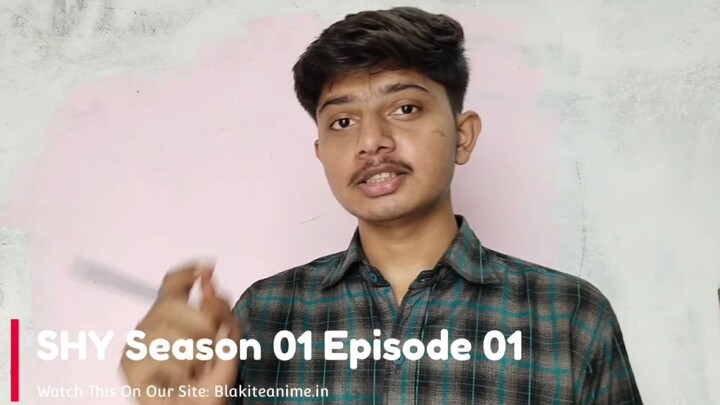 SHY season 1 Episode 1 (Hindi-English-Japanese) Telegram Updates