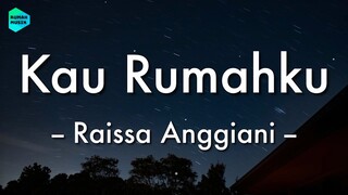 Raissa Anggiani - Kau Rumahku (Lirik Lagu) 🎵 ~ Gemar sekali kau lukiskan bintang untukku