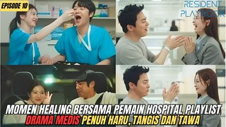 NOSTALGIA BERSAMA PEMAIN HOSPITAL PLAYLIST - ALUR CERITA RESIDENT PLAYBOOK EPISODE 10 SUB INDO