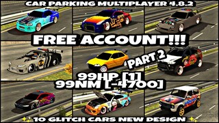 || Free Account Giveaway || Part 2 || 10 Glitch Cars New Design || Car Parking Multiplayer 4.8.2