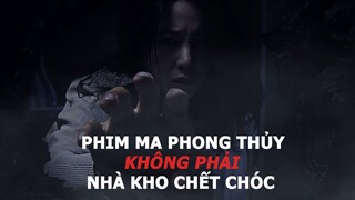 Contorted | Nhà Kho Chết Chóc Review: PHIM MA PHONG THỦY chỉ hay trên Tiểu thuyết