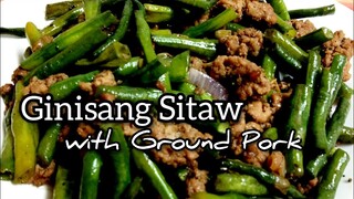 Ginisang Sitaw with Ground Pork | Met's Kitchen