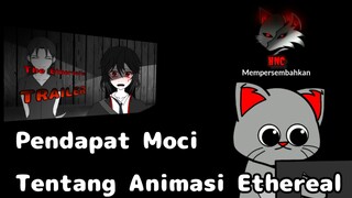 ANIMASI SIAPA INI WOI!! 😡Pendapat Moci Tentang Etherelia [H,N,C]
