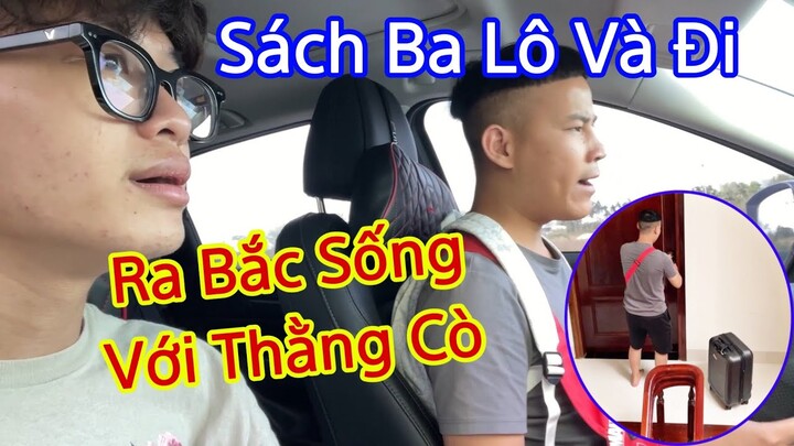 Lớn Chuyện Rồi , Ông Trường Trẻ Trâu Đòi Dọn Đồ "Ra Bắc Sống Với Thằng Cò"