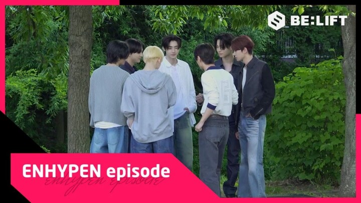 [ENGSUB][EPISODE] 'XO (Only If You Say Yes)' MV Shoot Sketch- ENHYPEN (엔하이픈)