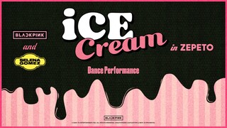 ICE CREAM - BLACKPINK ZEPETO DANCE PERFORMANCE