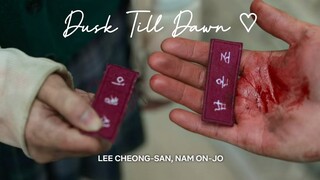 Lee Cheong San ❀ Nam On Jo シ︎  Dusk Till Dawn ✌︎