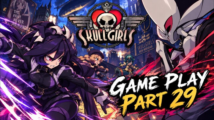 Skullgirls fight game play part 29