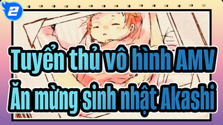 [Tuyển thủ vô hình Bản tự vẽ AMV] Ăn mừng sinh nhật Akashi /Mãi mãi_2