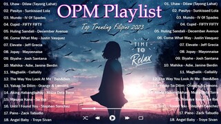 Uhaw | Pasilyo| New OPM Songs Compilation| filipino OPM chill songs 💕 OPM 2023 top trending playlist