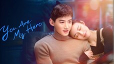 28) You Are My Hero 🇨🇳 | Tagalog Dub