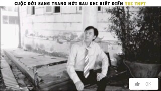 cuộc đời sang trang mới sau khi biết điểm THPT #meme