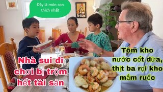 Tôm kho nước cốt dừa thịt ba rọi kho mắm ruốc ba cha con đều mê/sui bị trộm vào nhà/ Cuộc sống pháp