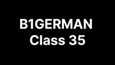 B1GERMAN Class 35 topic (Doppel konnektor ) main grammar topic in B1