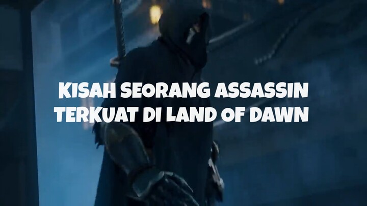 Kisah Seorang Assassin Terkuat di Land of Dawn