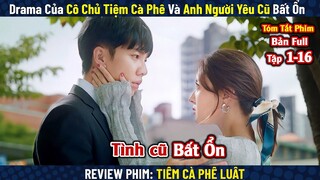 Review Phim : Tiệm Cà Phê Bất Ổn, Tiệm Cà Phê Luật | The Law Cafe | Bản Full 1-16 | Lee Seung-gi