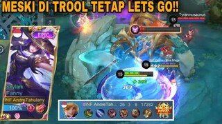 MESKI FANNY GUA DI TROOL TETAP LET’S GO YGY!! SAMPAI 26 KILL FANNY!!